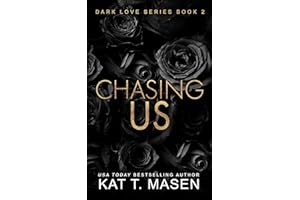 Chasing Us: A Second Chance Love Triangle (Dark Love Series Book 2)