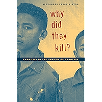 Why Did They Kill?: Cambodia in the Shadow of Genocide (California Series in Public Anthropology Book 11) book cover