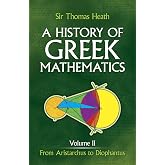 A History of Greek Mathematics, Volume II: From Aristarchus to Diophantus (Volume 2) (Dover Books on Mathematics)