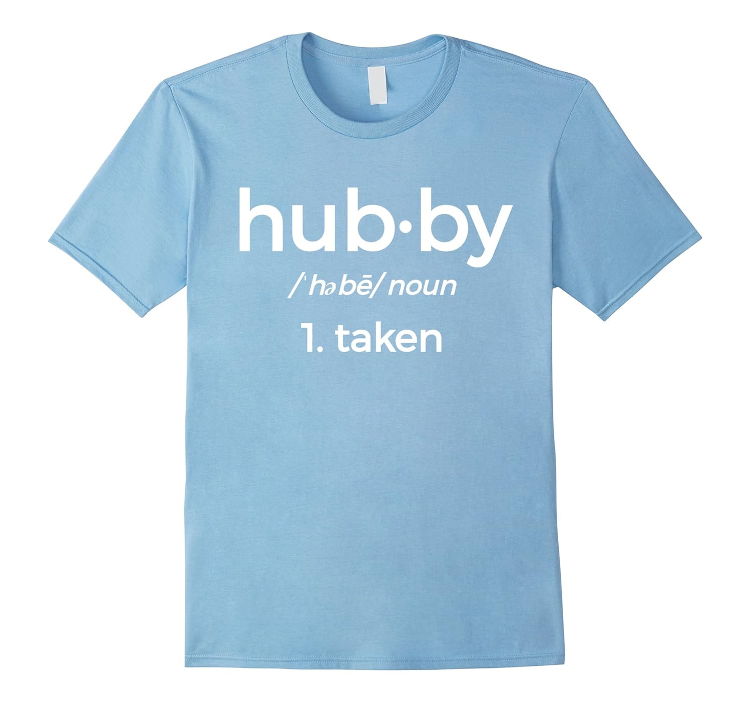 Hubby Definition Noun Taken Marriage Husband Funny TShirtsCL Colamaga
