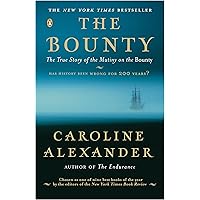 The Bounty: The True Story of the Mutiny on the Bounty: Alexander ...