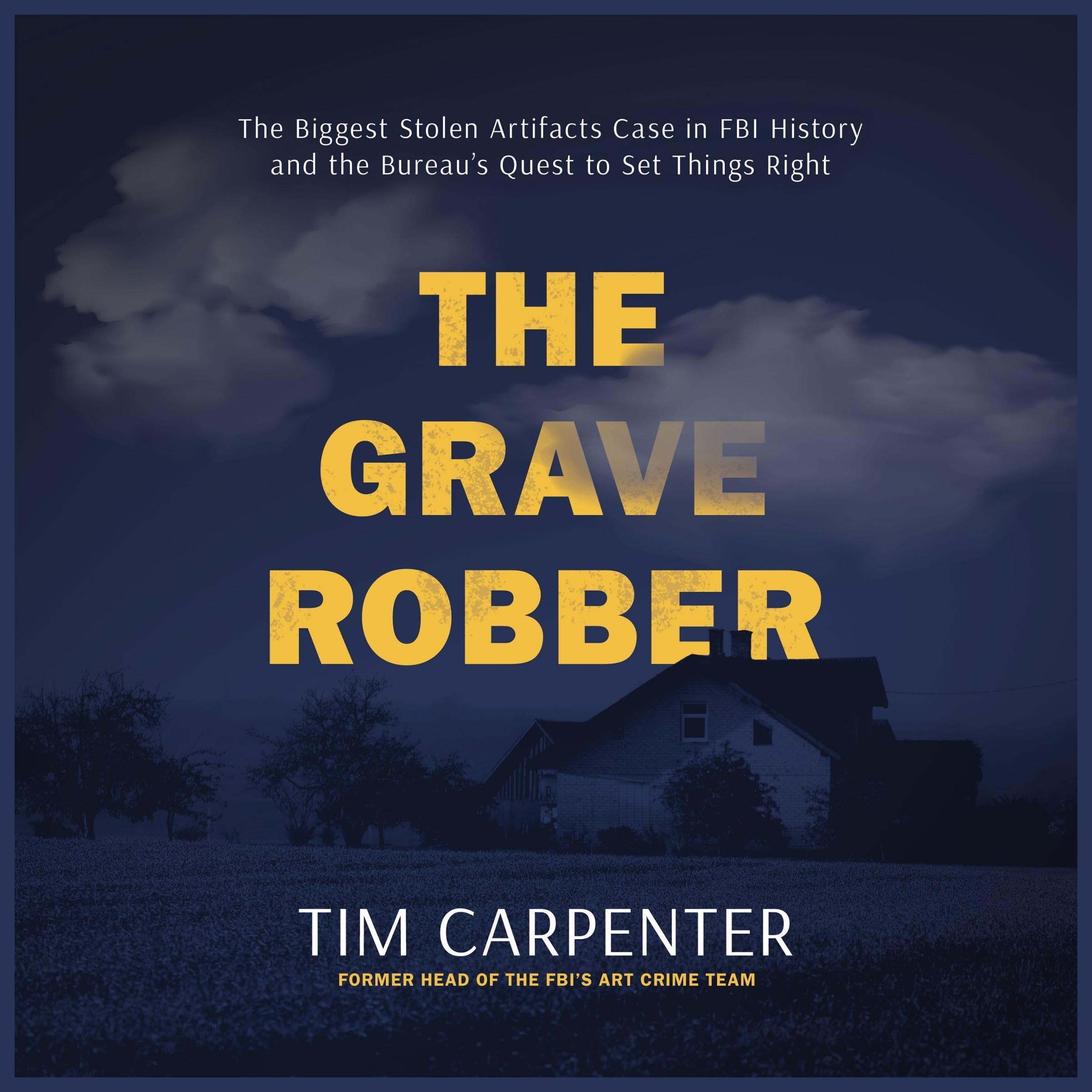The Grave Robber: The Biggest Stolen Artifacts Case