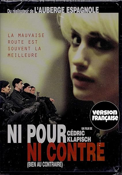 Ni Pour Ni Contre Bien Au Contraire Ni pour ni Contre Bien au Contraire 2003 Only French Version - No