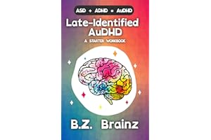 Late-Identified AuDHD: An Autism/ADHD Beginners Self-Discovery Workbook