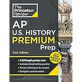 Princeton Review AP U.S. History Premium Prep, 24th Edition: 6 Practice Tests + Digital Practice Online + Content Review (Col
