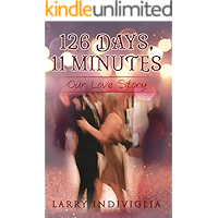126 Days, 11 Minutes : Our Love Story book cover 126 Days, 11 Minutes : Our Love Story book cover