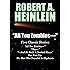 "All You Zombies—": Five Classic Stories by Robert A. Heinlein