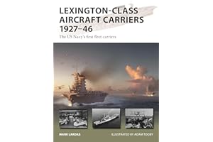 Lexington-Class Aircraft Carriers 1927–46: The US Navy's first fleet carriers