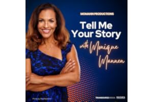 Tell Me Your Story with Monique Mannen