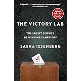 The Victory Lab: The Secret Science of Winning Campaigns