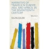 Narrative of Travels in Europe, Asia, and Africa, in the Seventeenth Century