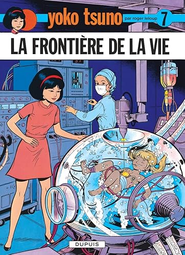 Download Yoko Tsuno, tome 7 : La frontière de la vie PDF