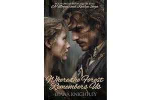 Where the Forest Remembers Us (Branches of Time: A Magnus and Kaitlyn Saga Book 1)