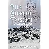 Pier Giorgio Frassati: Truth, Love, and Sacrifice