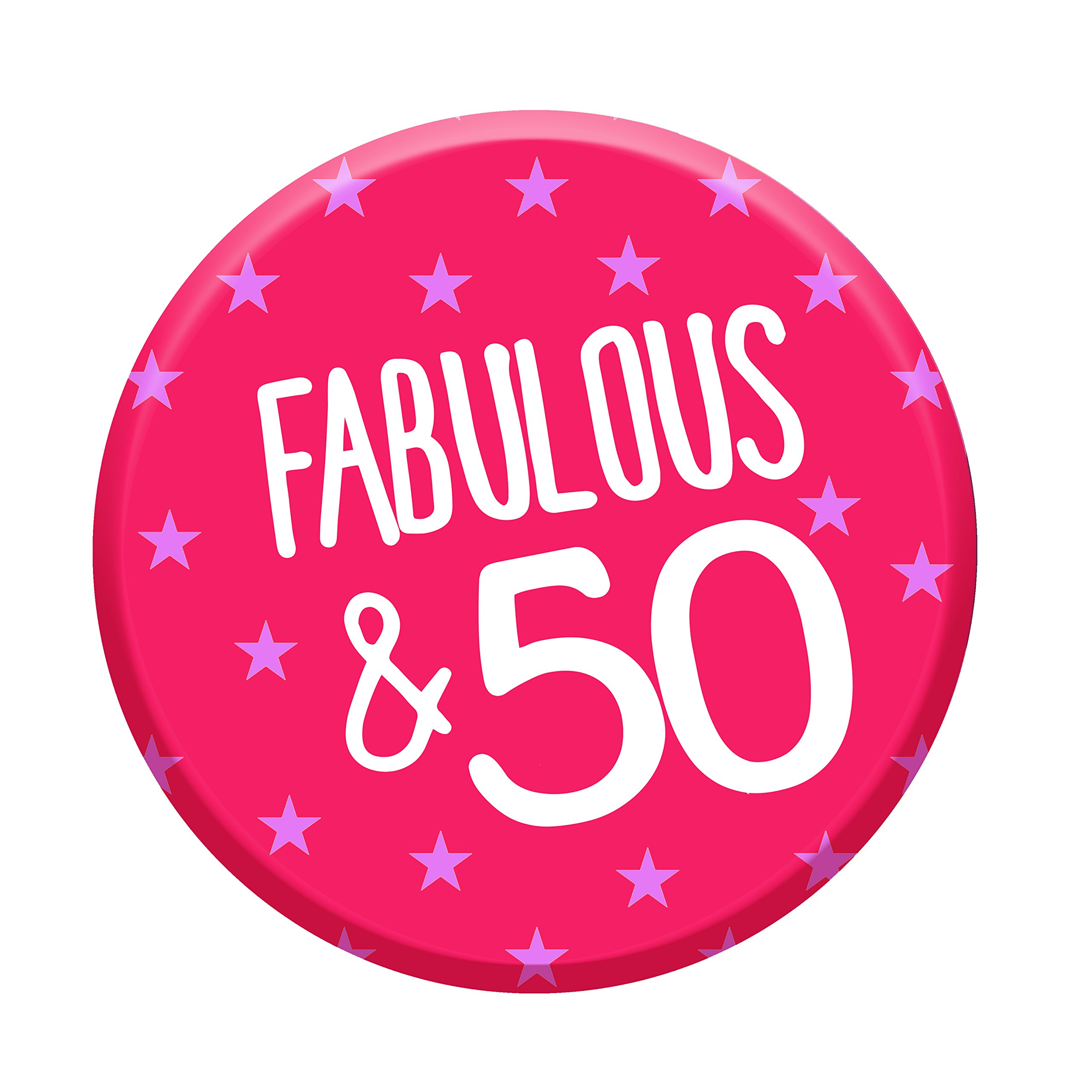 Fabulous 50 Today 50th Birthday Badge 76mm Pin Button Funny Novelty Gift Idea for Her Women