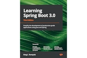 Learning Spring Boot 3.0: Simplify the development of production-grade applications using Java and Spring
