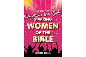 The One Year Devotions for Girls Starring Women of the Bible