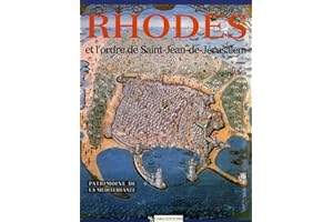 Rhodes et l’ordre de Saint-Jean-de-Jérusalem (Patrimoine de la Méditerranée) (French Edition)