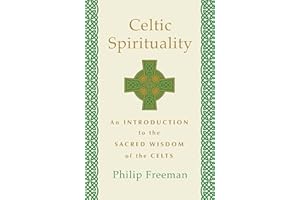 Celtic Spirituality: An Introduction to the Sacred Wisdom of the Celts
