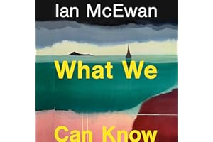 What We Can Know: A Novel