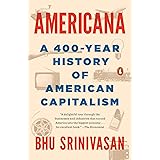 Americana: A 400-Year History of American Capitalism