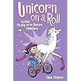 Unicorn on a Roll (Phoebe and Her Unicorn Series Book 2): Another Phoebe and Her Unicorn Adventure (Volume 2)