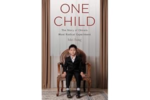 One Child: The Story of China's Most Radical Experiment