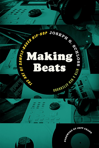 Download Making Beats: The Art of Sample-Based Hip-Hop (Music Culture) (English Edition) PDF