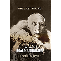 The Last Viking: The Life of Roald Amundsen (A Merloyd Lawrence Book) book cover