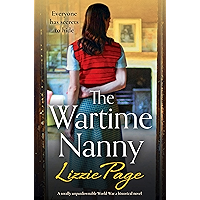 The Wartime Nanny: A totally unputdownable World War 2 historical novel book cover The Wartime Nanny: A totally unputdownable World War 2 historical novel book cover