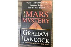 The Mars Mystery: The Secret Connection Between Earth And The Red Planet