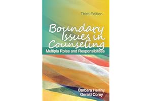 Boundary Issues in Counseling: Multiple Roles and Responsibilities, Third Edition