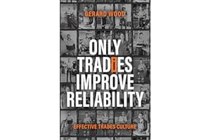 Only Tradies Improve Reliability: Effective Trades Culture