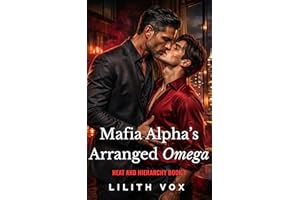 Mafia Alpha's Arranged Omega: An MM Mafia Romance (Heat and Hierarchy Book 1)