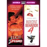 Illicit Dreams + Indecent Behavior 4