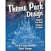 Theme Park Design & The Art of Themed Entertainment