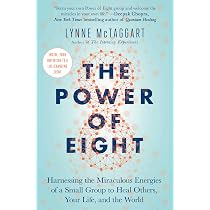 The Power of Eight: Harnessing the Miraculous Energies of a Small