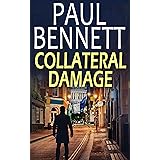 COLLATERAL DAMAGE a gripping, action-packed thriller (Nick Shannon Thrillers Book 2)