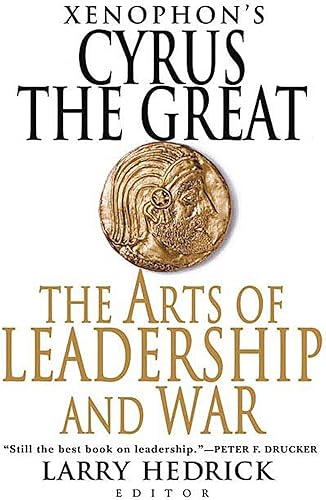 Download Xenophon's Cyrus the Great: The Arts of Leadership And War PDF