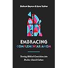 Embracing Complementarianism: Turning Biblical Convictions into Positive Church Culture