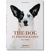 The Dog in Photography 1839–Today (Bibliotheca Universalis) (Multilingual Edition)
