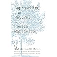 Approaching the Natural: A Health Manifesto
