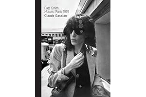 Patti Smith: Horses, Paris 1976
