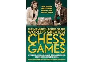 The Mammoth Book of the World's Greatest Chess Games .: New edn (Mammoth Books)
