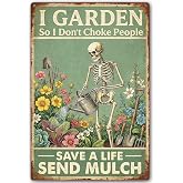 Shejdgart Garden Sign Outside Decor Funny Skeleton Metal Sign Gifts 8x12 in | for Greenhouse Wall Yard, Gardening Gift for Women Plant Lovers Gardeners