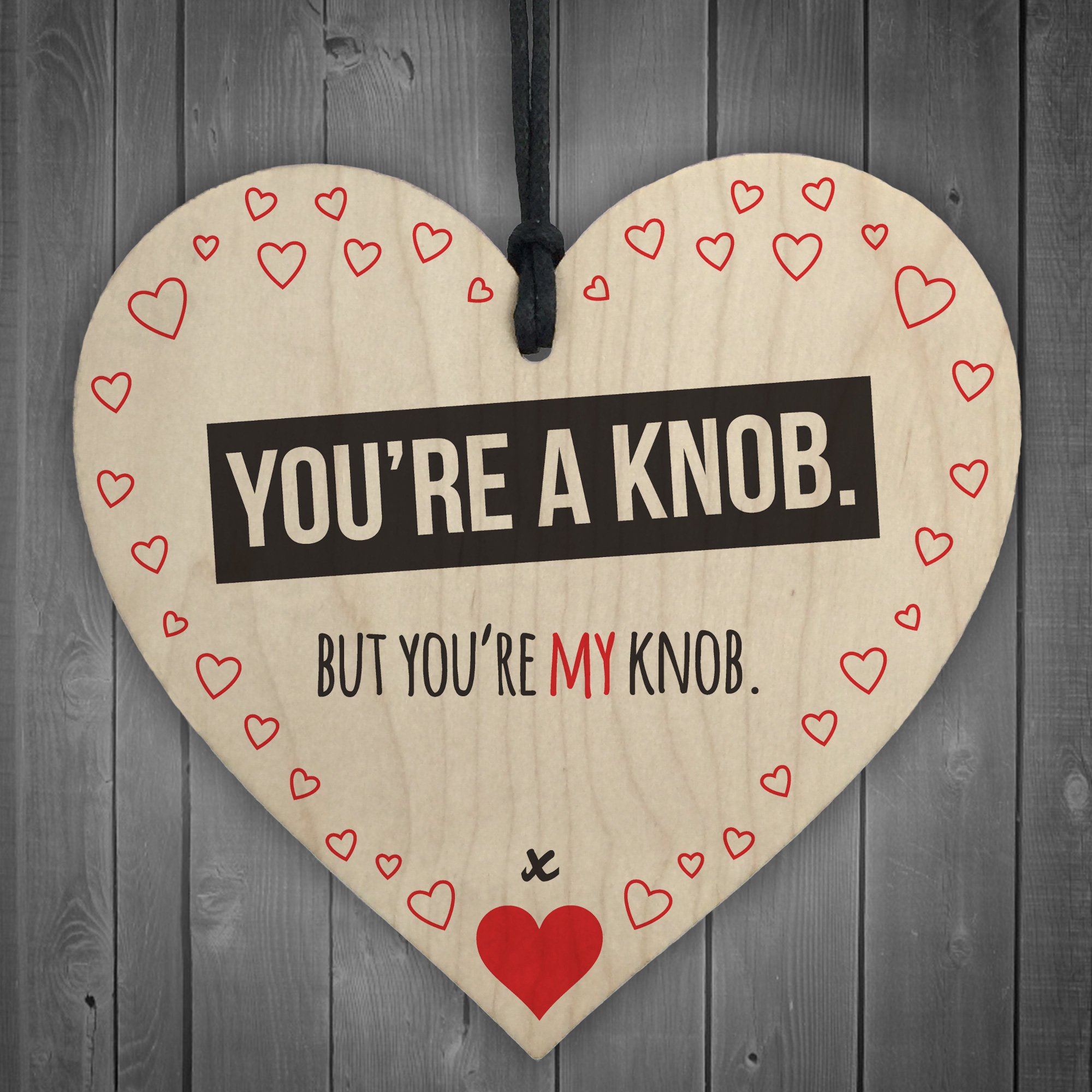 Red Ocean You're A Knob But You're My Knob Novelty Wooden Hanging Heart Valentines Gift For Him Husband Boyfriend Present