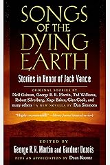 Songs of the Dying Earth: Short Stories in Honor of Jack Vance Kindle Edition