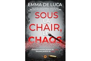 Sous la chair, le chaos : Noces de sang, tueurs en série, romance toxique (Collection PSYCHO NOIR - Thrillers psychologiques)