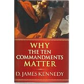 Why the Ten Commandments Matter