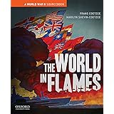 The World in Flames: A World War II Sourcebook